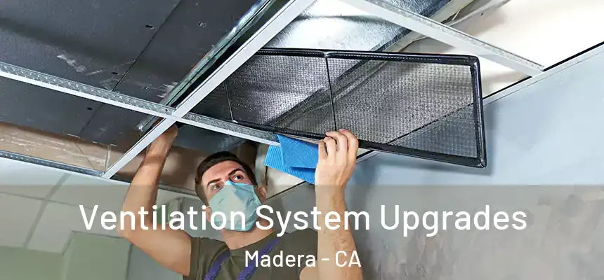  Ventilation System Upgrades Madera - CA